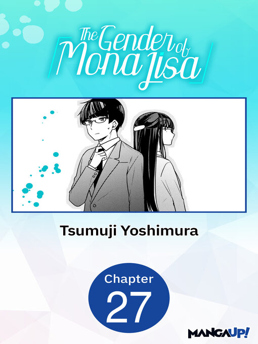 Title details for The Gender of Mona Lisa, Chapter 27 by Tsumuji Yoshimura - Available